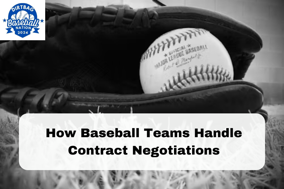 How Baseball Teams Handle Contract Negotiations