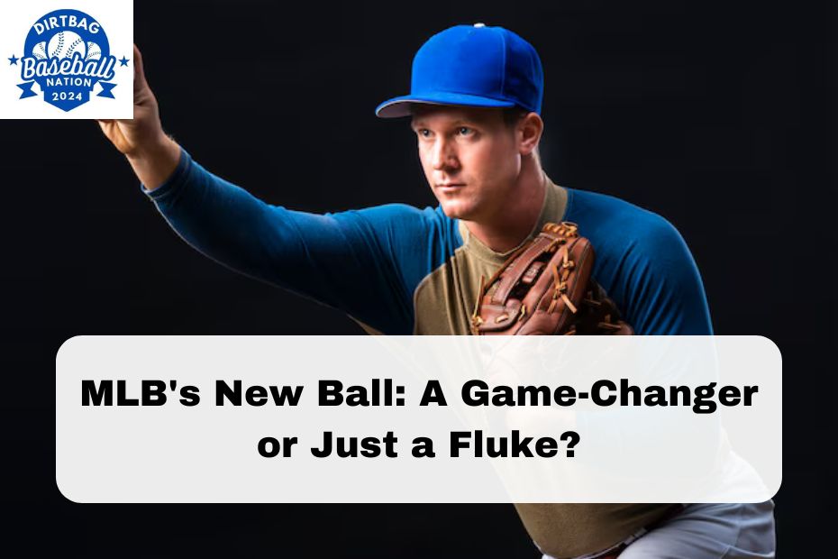 MLB's New Ball: A Game-Changer or Just a Fluke?