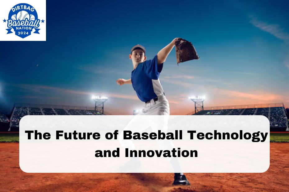 The Future of Baseball Technology and Innovation