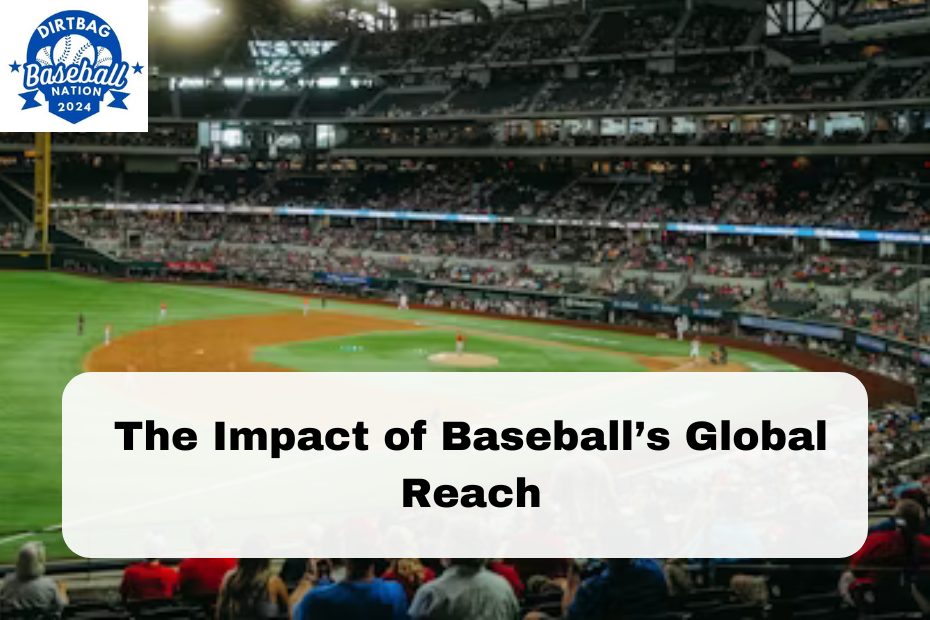 The Impact of Baseball’s Global Reach